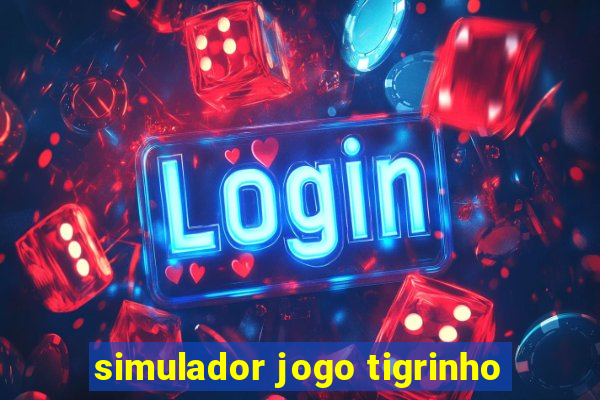 simulador jogo tigrinho